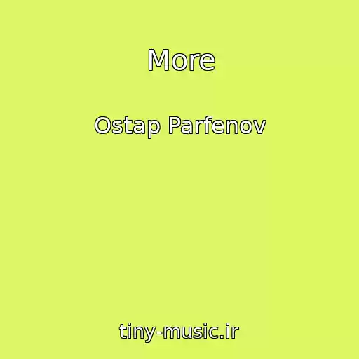 کاور آهنگ More از Ostap Parfenov
