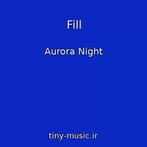 کاور آهنگ Fill از Aurora Night
