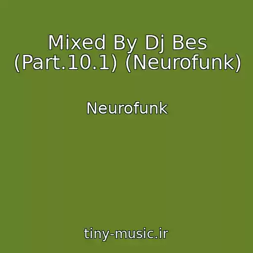 کاور آهنگ Mixed By Dj Bes (Part.10.1) (Neurofunk) از Neurofunk