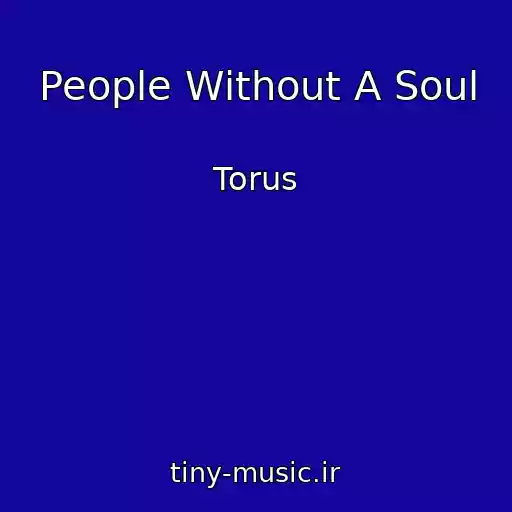 کاور آهنگ People Without A Soul از Torus