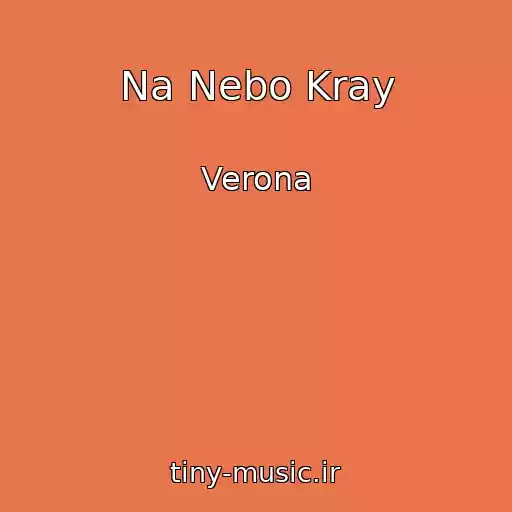 کاور آهنگ Na Nebo Kray از Verona