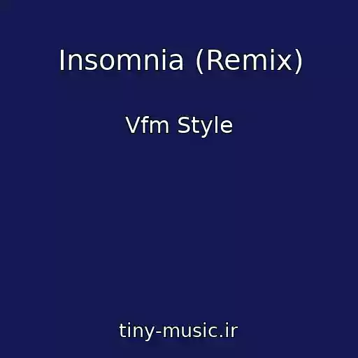 کاور آهنگ Insomnia (Remix) از Vfm Style