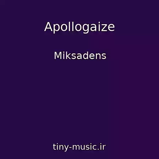 کاور آهنگ Apollogaize از Miksadens