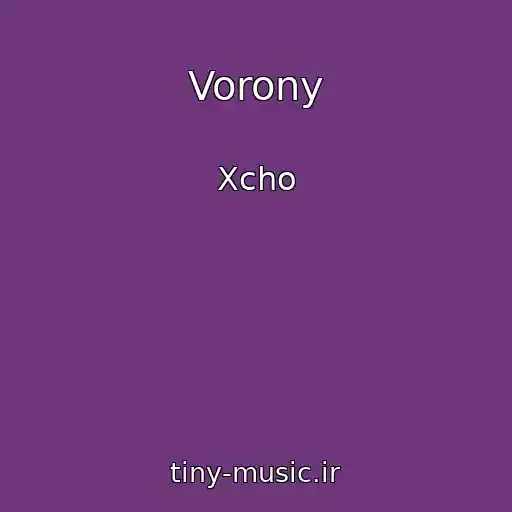 کاور آهنگ Vorony از Xcho