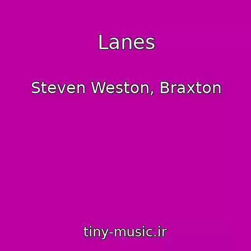 کاور آهنگ Lanes از Steven Weston, Braxton