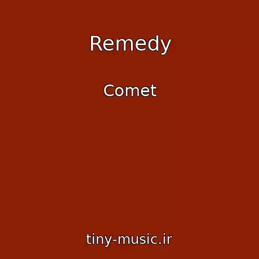 کاور آهنگ Remedy از Comet