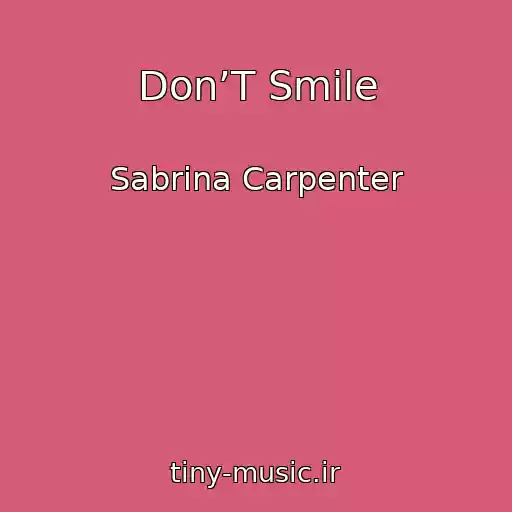 کاور آهنگ Don’T Smile از Sabrina Carpenter
