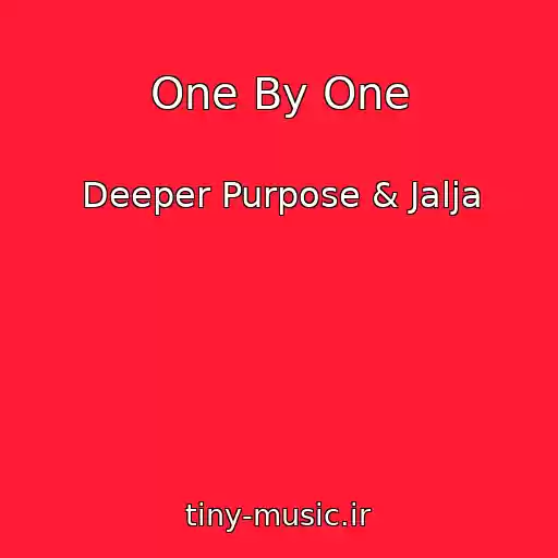 کاور آهنگ One By One از Deeper Purpose & Jalja