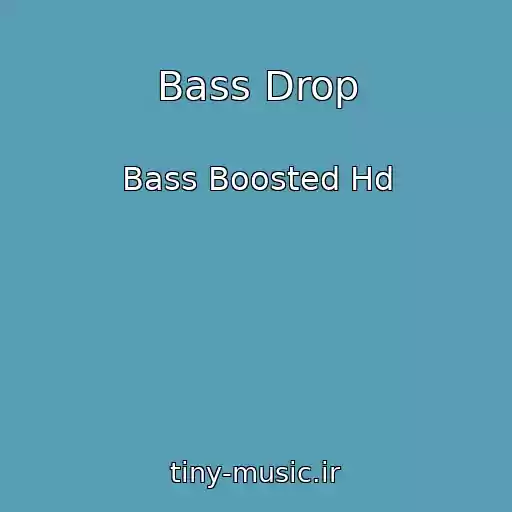 کاور آهنگ Bass Drop از Bass Boosted Hd
