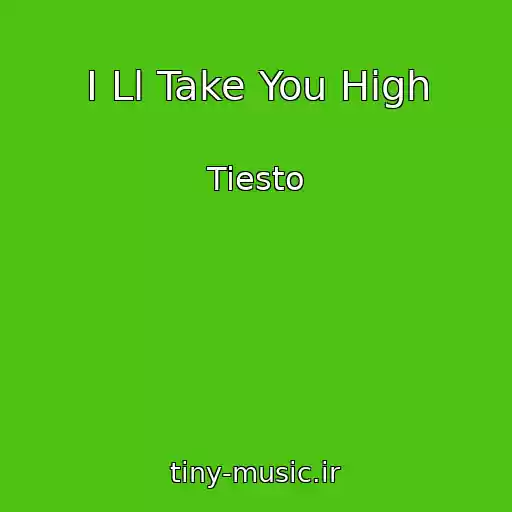 کاور آهنگ I Ll Take You High از Tiesto
