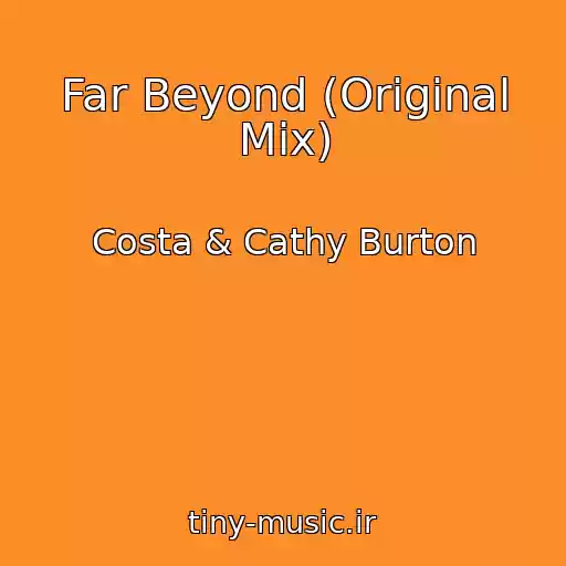 کاور آهنگ Far Beyond (Original Mix) از Costa & Cathy Burton