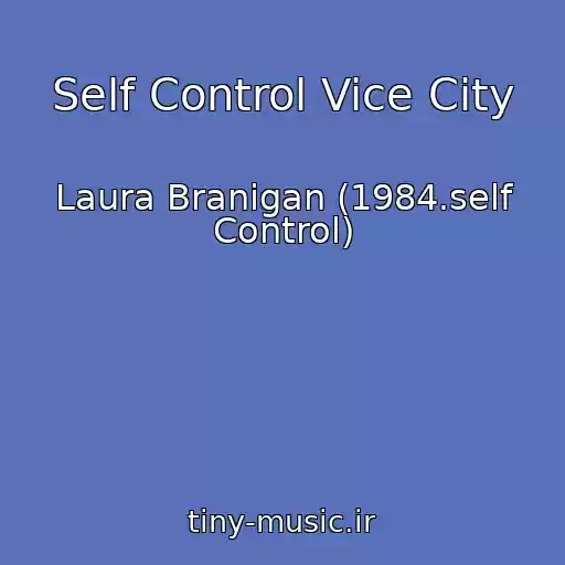 کاور آهنگ Self Control Vice City از Laura Branigan (1984.self Control)