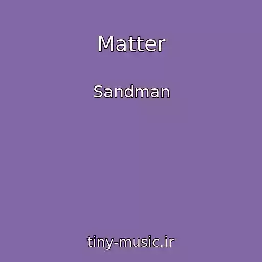 کاور آهنگ Matter از Sandman