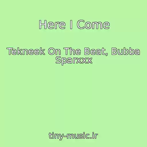کاور آهنگ Here I Come از Tekneek On The Beat, Bubba Sparxxx