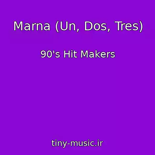 کاور آهنگ Marna (Un, Dos, Tres) از 90's Hit Makers