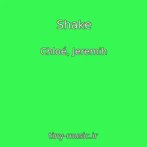 کاور آهنگ Shake از Chloé, Jeremih