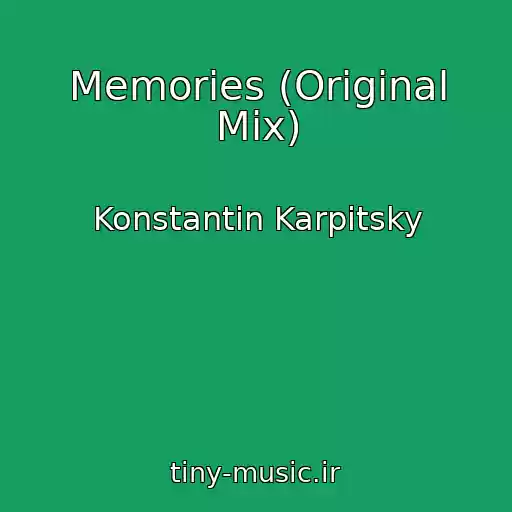 کاور آهنگ Memories (Original Mix) از Konstantin Karpitsky