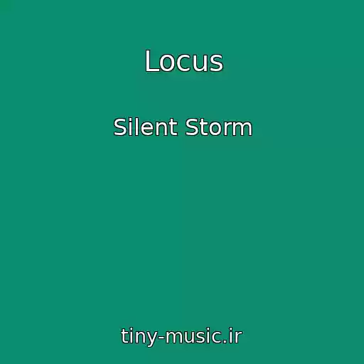 کاور آهنگ Locus از Silent Storm