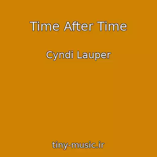کاور آهنگ Time After Time از Cyndi Lauper