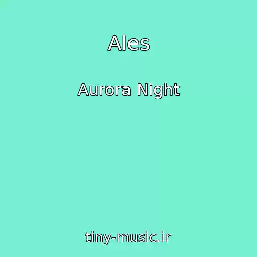 کاور آهنگ Ales از Aurora Night