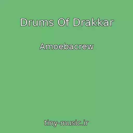 کاور آهنگ Drums Of Drakkar از Amoebacrew