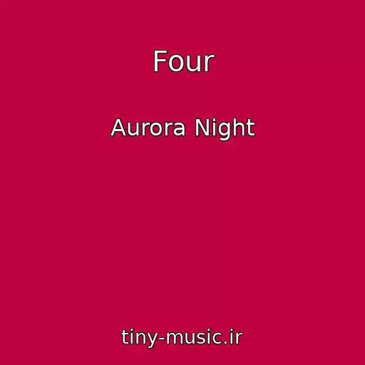 کاور آهنگ Four از Aurora Night