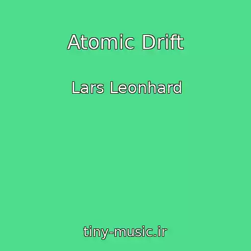 کاور آهنگ Atomic Drift از Lars Leonhard