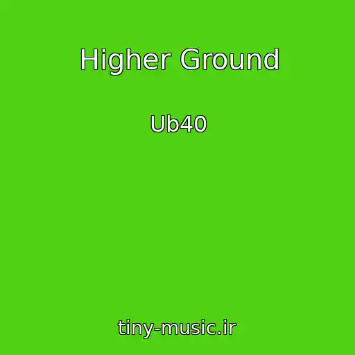کاور آهنگ Higher Ground از Ub40