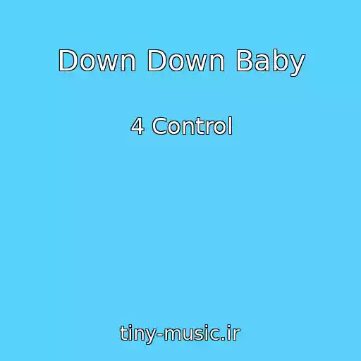 کاور آهنگ Down Down Baby از 4 Control