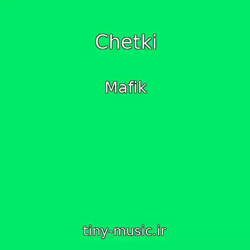 کاور آهنگ Chetki از Mafik