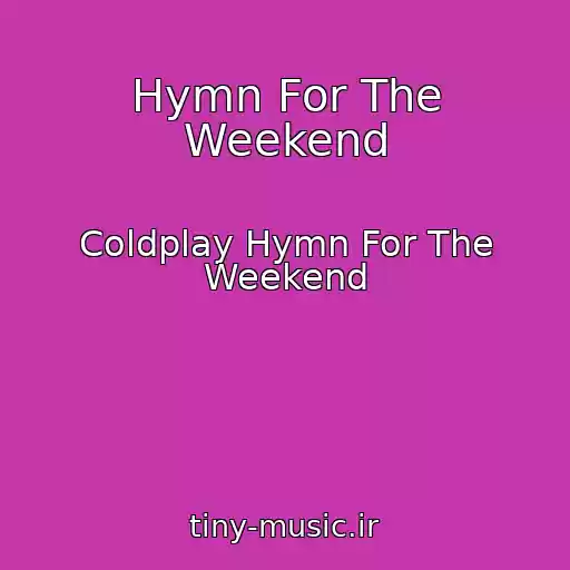 کاور آهنگ Hymn For The Weekend از Coldplay Hymn For The Weekend