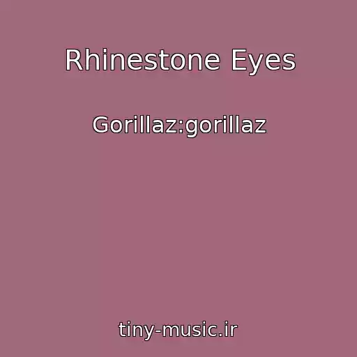کاور آهنگ Rhinestone Eyes از Gorillaz:gorillaz