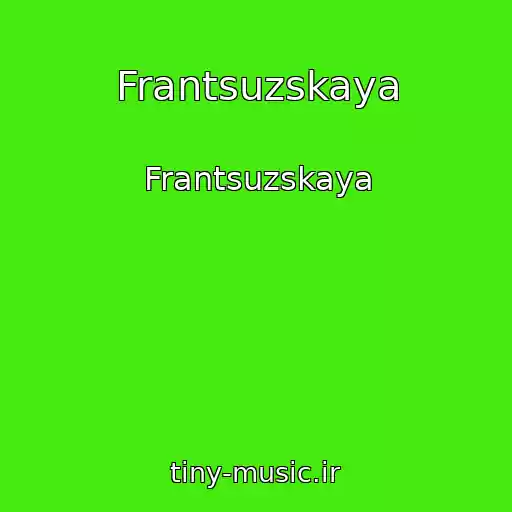 کاور آهنگ Frantsuzskaya از Frantsuzskaya