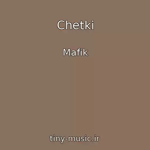 کاور آهنگ Chetki از Mafik