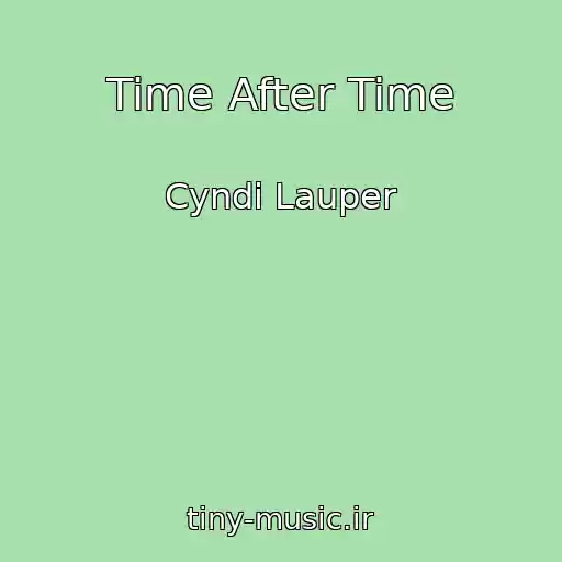 کاور آهنگ Time After Time از Cyndi Lauper