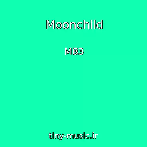 کاور آهنگ Moonchild از M83