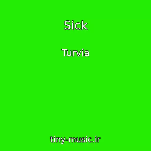 کاور آهنگ Sick از Turvia
