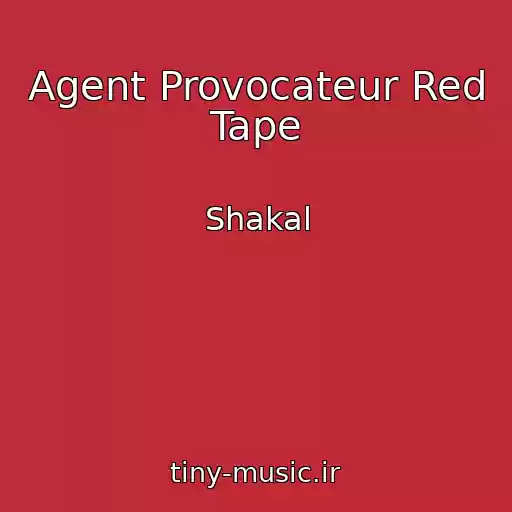 کاور آهنگ Agent Provocateur Red Tape از Shakal