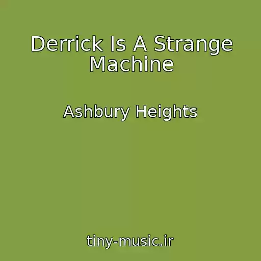کاور آهنگ Derrick Is A Strange Machine از Ashbury Heights