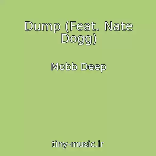 کاور آهنگ Dump (Feat. Nate Dogg) از Mobb Deep