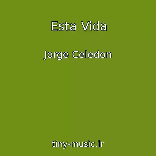 کاور آهنگ Esta Vida از Jorge Celedon