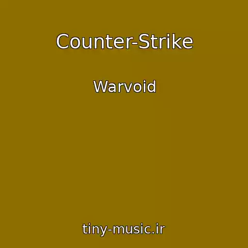کاور آهنگ Counter-Strike از Warvoid