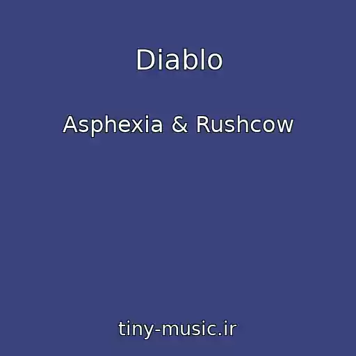 کاور آهنگ Diablo از Asphexia & Rushcow