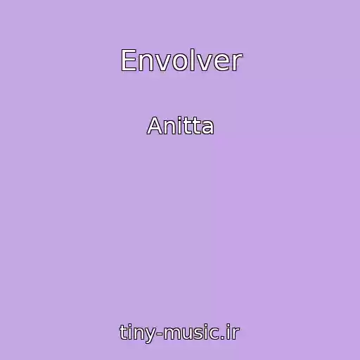 کاور آهنگ Envolver از Anitta