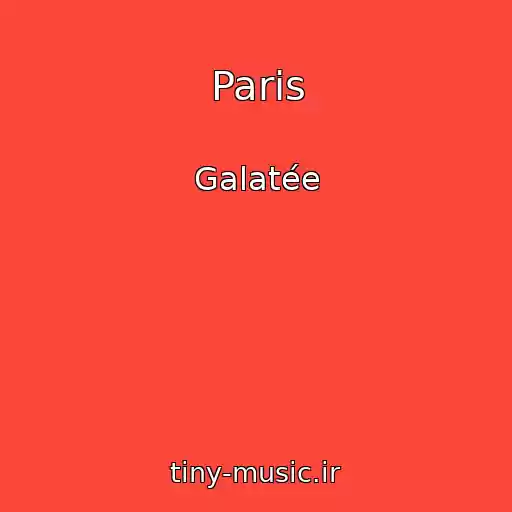 کاور آهنگ Paris از Galatée