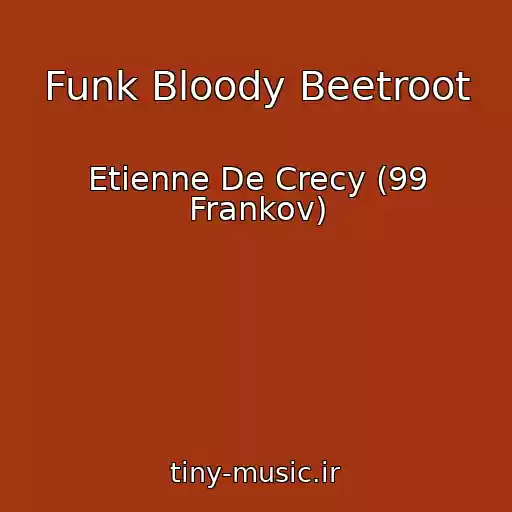 کاور آهنگ Funk Bloody Beetroot از Etienne De Crecy (99 Frankov)