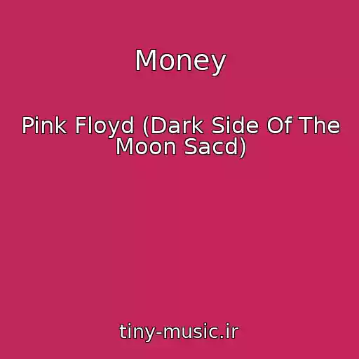 کاور آهنگ Money از Pink Floyd (Dark Side Of The Moon Sacd)