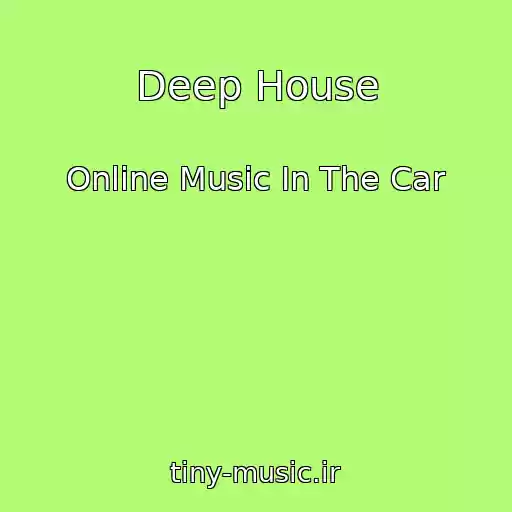 کاور آهنگ Deep House از Online Music In The Car