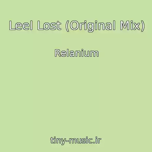 کاور آهنگ Leel Lost (Original Mix) از Relanium