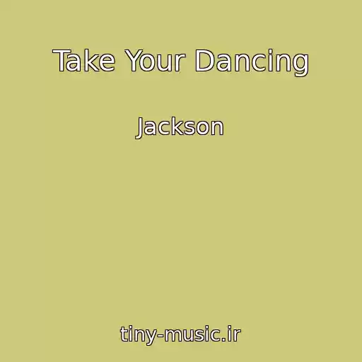 کاور آهنگ Take Your Dancing از Jackson